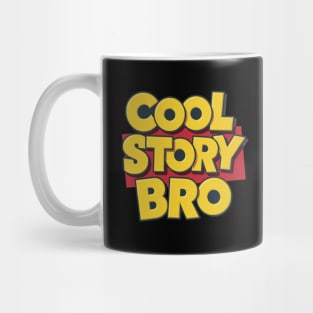 Cool Story Bro Mug